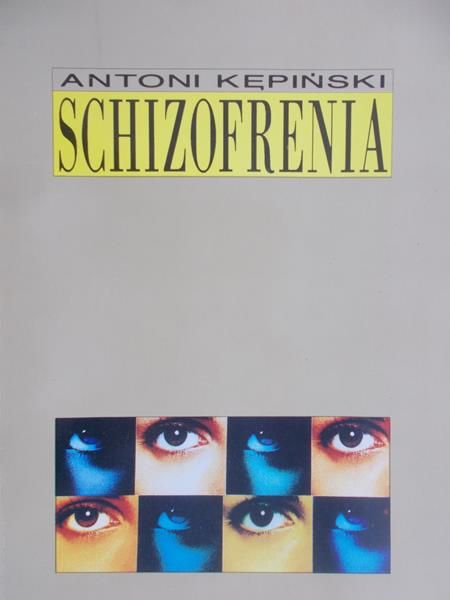 Kępiński Antoni - Schizofrenia
