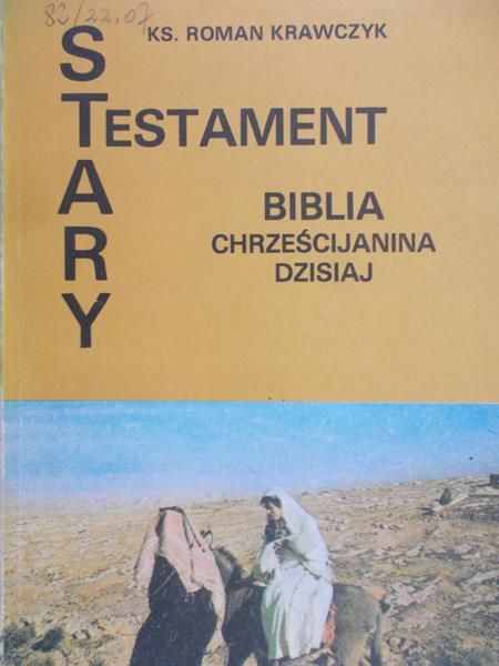 Krawczyk Roman - Stary Testament. Biblia chrześcijańska dzisiaj