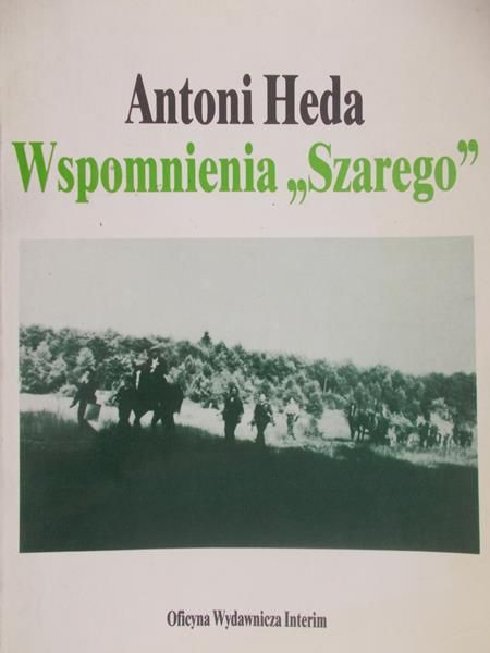Heda Antoni - Wspomnienia "Szarego"