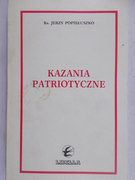 Popiełuszko Jerzy - Kazania patriotyczne