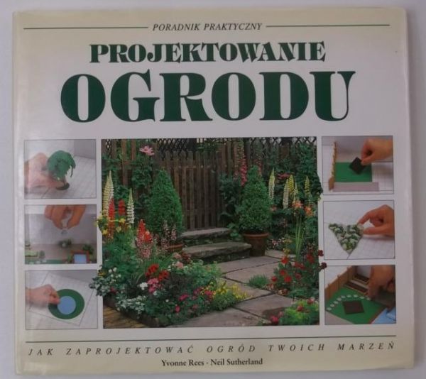 Rees Yvonne - Projektowanie ogrodu