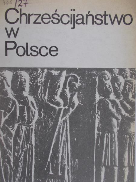 Kłoczowski Jerzy (red.) - Chrześcijaństwo w Polsce