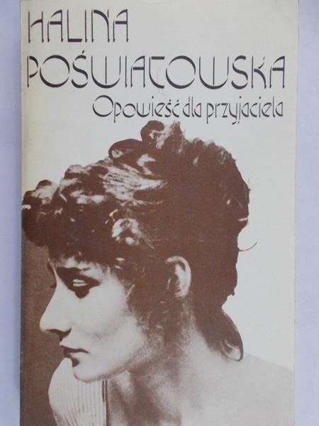 Poświatowska Halina - Opowieść dla przyjaciela