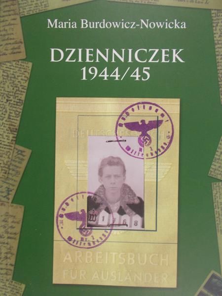 Burdowicz-Nowicka Maria  - Dzienniczek 1944/45