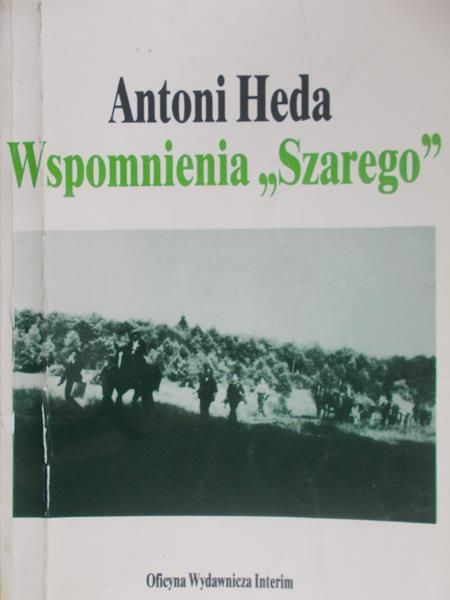 Heda Antoni - Wspomnienia "Szarego"