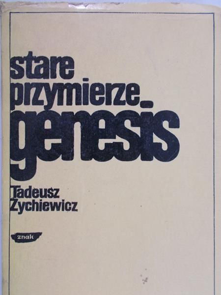 Żychiewicz Tadeusz - Stare przymierze. Genesis