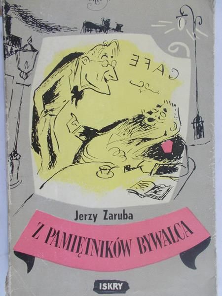 Zaruba Jerzy - Z pamiętników bywalca