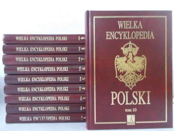 Karolczuk-Kędzierska Monika (red.) - Wielka encyklopedia Polski, tomy I-X
