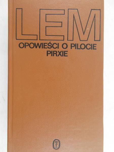 Stanisław Lem - Opowieści o pilocie Pirxie