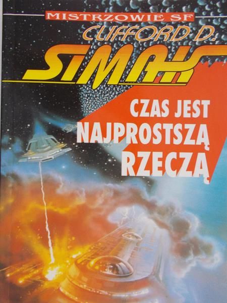 Simak Clifford D. - Czas jest najprostszą rzeczą
