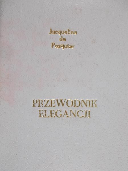 Pasquier Jacqueline - Przewodnik elegancji