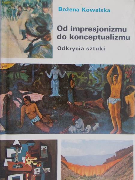 Kowalska Bożena - Od impresjonizmu do konceptualizmu