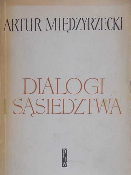Międzyrzecki Artur - Dialogi i sąsiedztwa