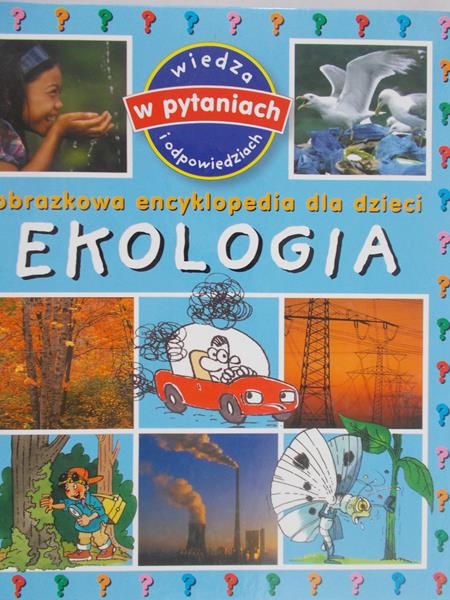 obrazkowa encyklopedia dla dzieci - ekologia