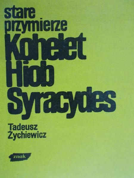 Stare przymierze: Kohelet, Hiob, Syracydes