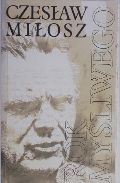 Miłosz Czesław  -  Rok myśliwego