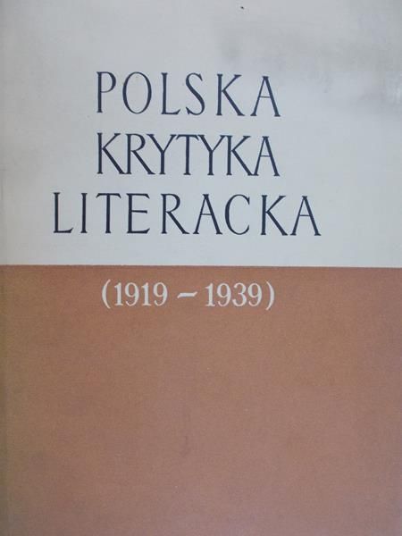 Jakubowski Jan Zygmunt - Polska krytyka literacka (1919-1939)