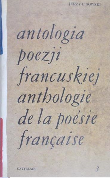 Lisowski Jerzy - Antologia poezji francuskiej