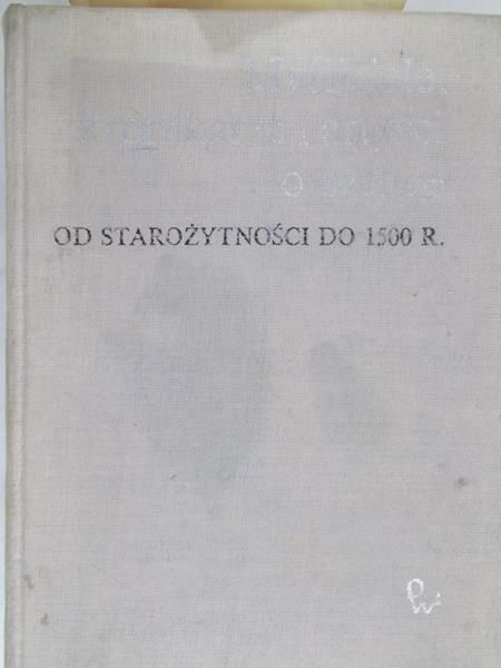 Białostocki Jan (opr.) - Myśliciele, kronikarze i artyści o sztuce od starożytności do 1500 r.