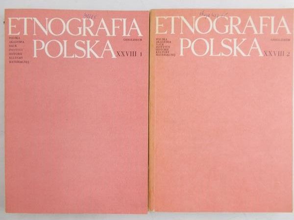 Dynowski Witold (red.) - Etnografia Polska XXVIII, z. I-II