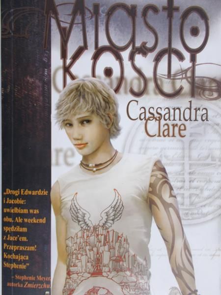 Clare Cassandra - Dary anioła, T. I: Miasto kości.