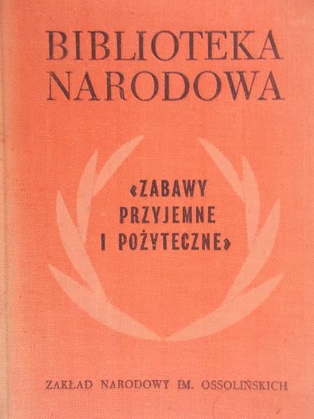 Platt Julian (opr.) - Zabawy przyjemne i pożyteczne