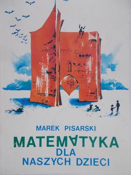 Pisarski Marek - Matematyka dla naszych dzieci