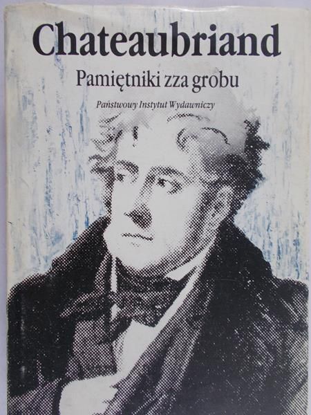Chateaubriand - Pamiętniki zza grobu