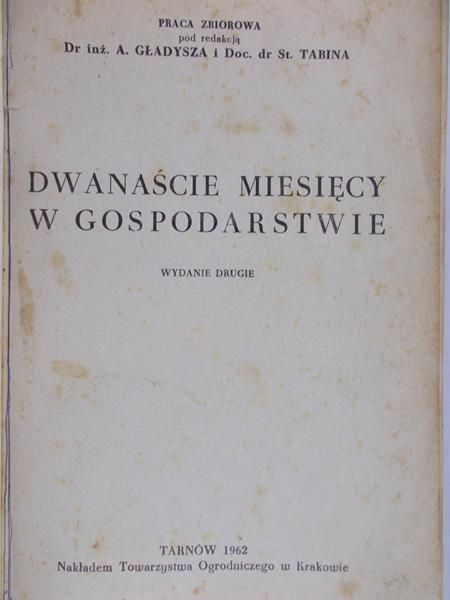 Dr inż. Gładysz A. ( red.) - Dwanaście miesięcy w gospodarstwie