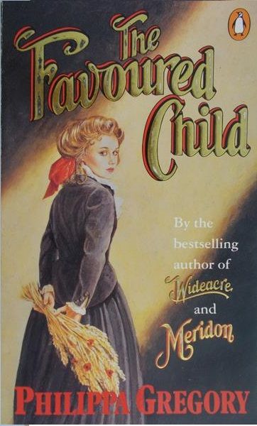 Philippa Gregory - The favoured child