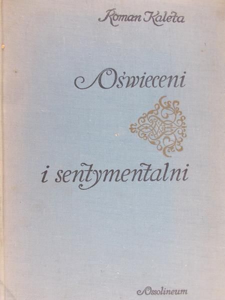 Kaleta Roman - Oświeceni i sentymentalni