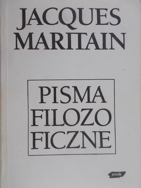 Maritain Jacques - Pismo Filozoficzne