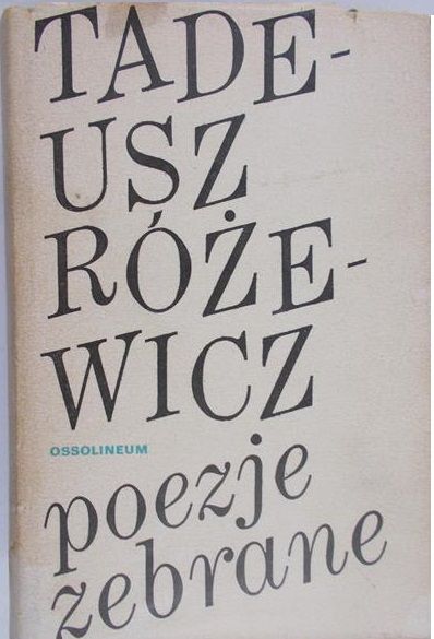 Różewicz Tadeusz - Poezje zebrane