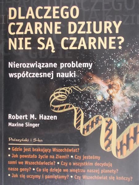 Hazen Robert M. -Dlaczego czarne dziury nie są czarne?