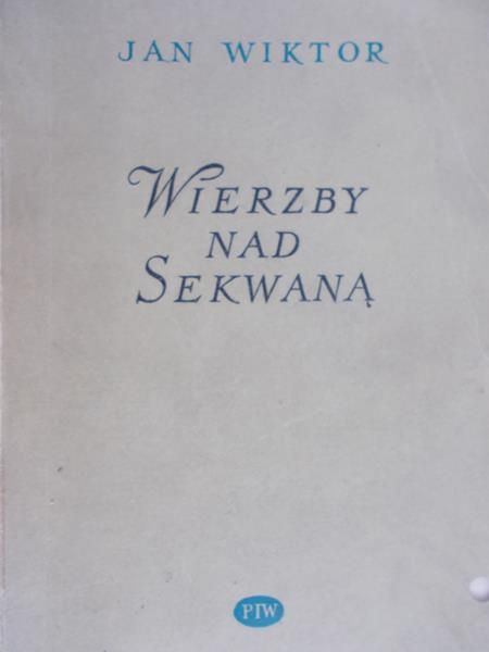 Jan Wiktor - Wierzby nad Sekwana