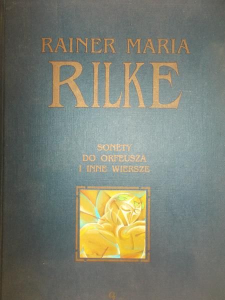 Rilke Rainer Maria - Sonety do Orfeusza i inne wiersze