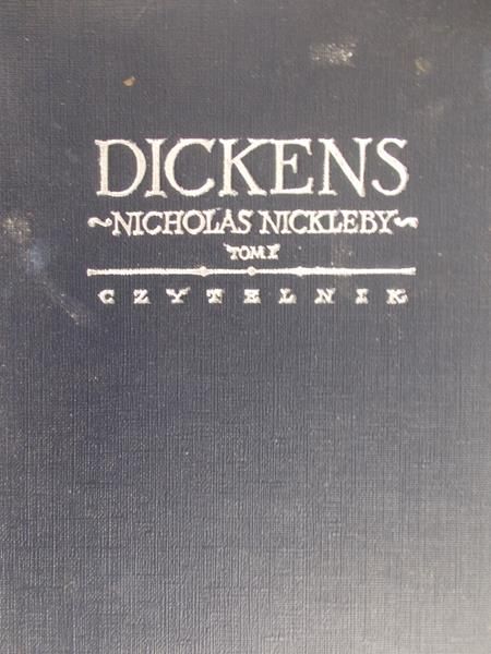 Dickens Karol - Życie i przygody Nicholasa Nickleby, t. I