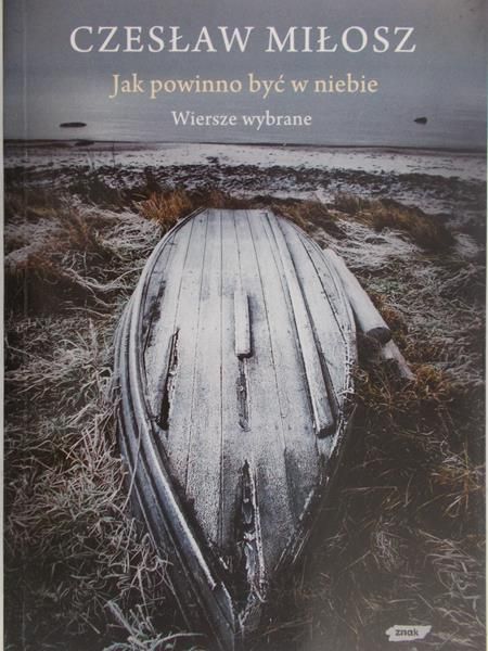 Miłosz Czesław - Jak powinno być w niebie
