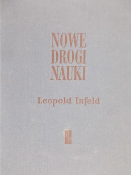 Infeld Leopold - Nowe drogi nauki