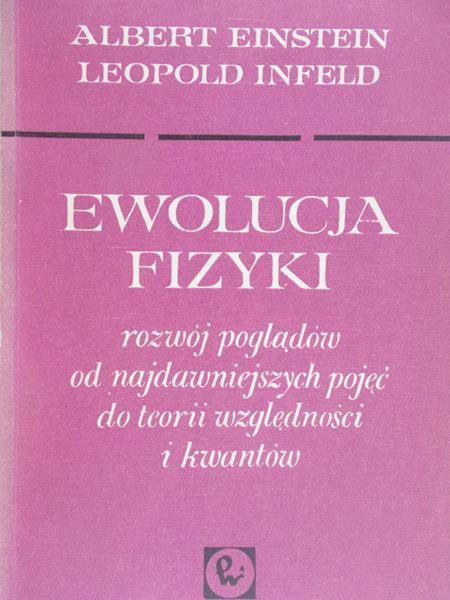 Einstein Albert - Ewolucja fizyki