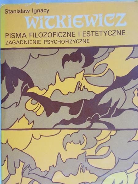 Witkiewicz Ignacy Stanisław - Zagadnienie Psychofizyczne