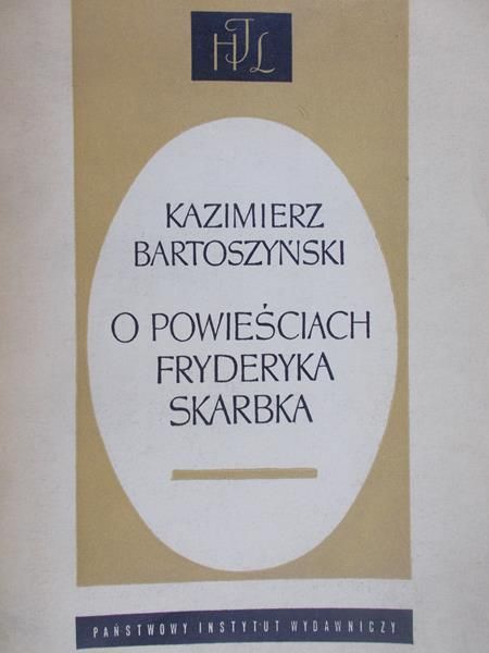 Bartoszyński Kazimierz - O powieściach Fryderyka Skarbka