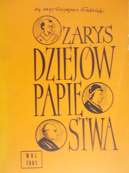 Włodarski Szczepan - Zarys dziejów papiestwa