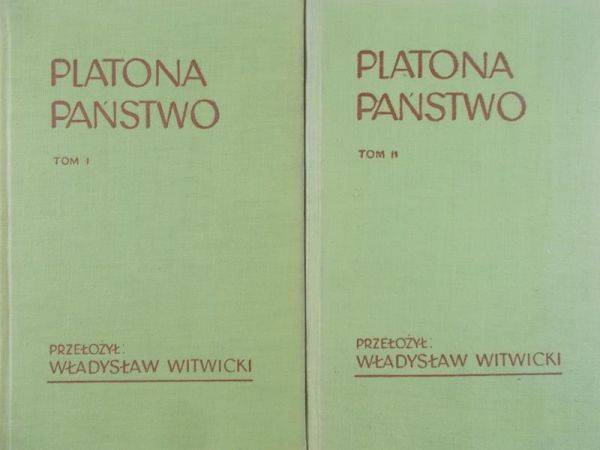 Witwicki Władysław - Platona Państwo, Tom I-II