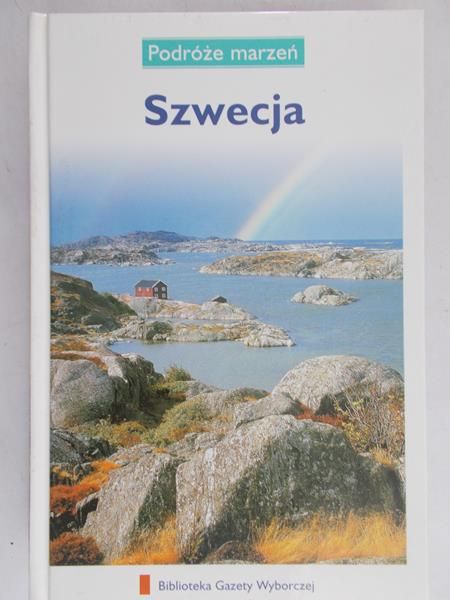 Zaborowska Joanna (red.) - Podróże marzeń.Szwecja