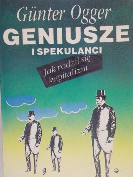 Ogger Gunter - Geniusze i spekulanci
