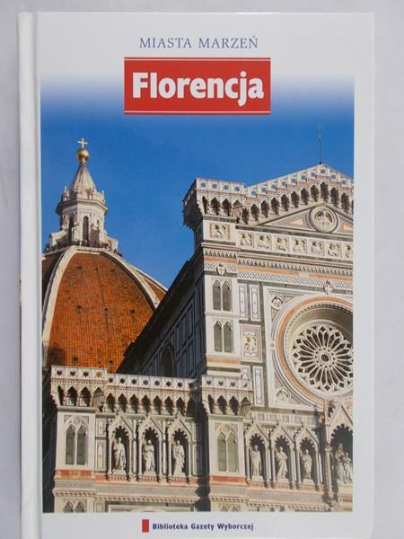 Miasta Marzeń. Florencja