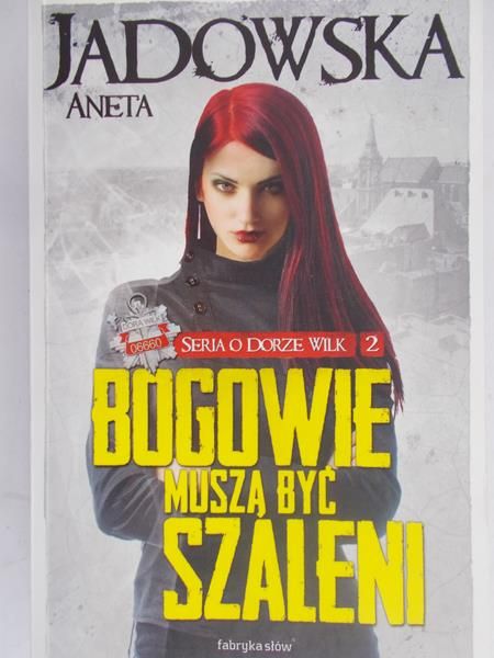 Jadowska Aneta - Bogowie muszą być szaleni
