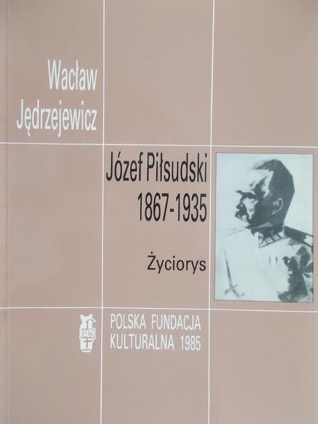 Jędrzejewicz Wacław - Józef Piłsudski 1867-1935 - życiorys