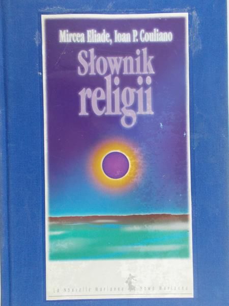 Eliade Mircea - Słownik religii